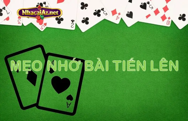 Thủ thuật ghi nhớ các thao tác nâng cao tại game bài Tiến Lên